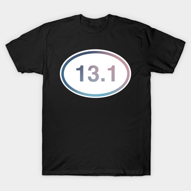 13.1 Half Marathon Running Race Distance T-Shirt by murialbezanson